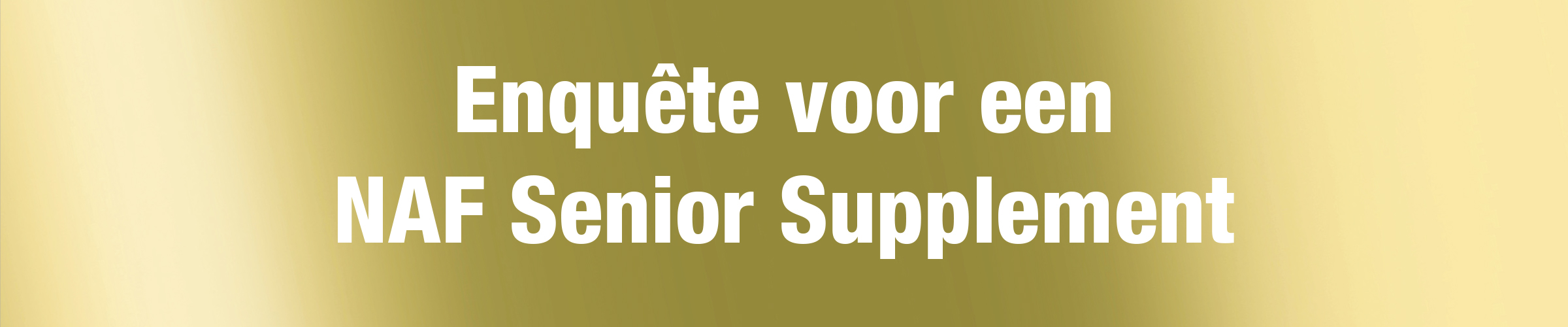 Enquete voor een NAF Senior Supplement